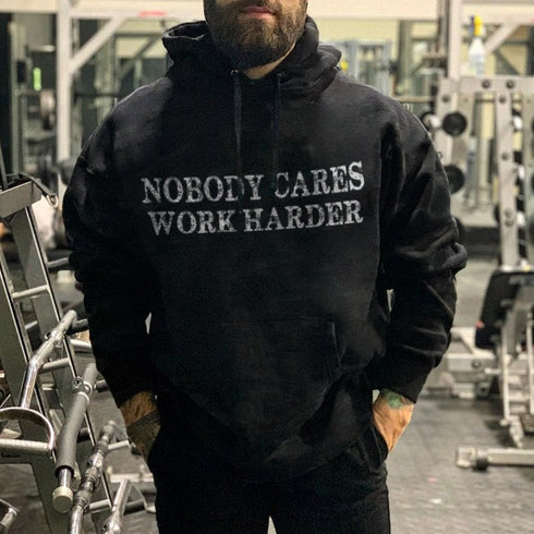 Men's Nobody Cares Work Harder Printed Gym Hoodie